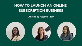 缩略图preview about How To Launch An Online Subscription Business