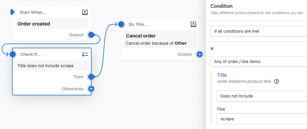 Example of a workflow that uses the does not include logical operator to cancel an order if the retrieved data does not include the string scrape